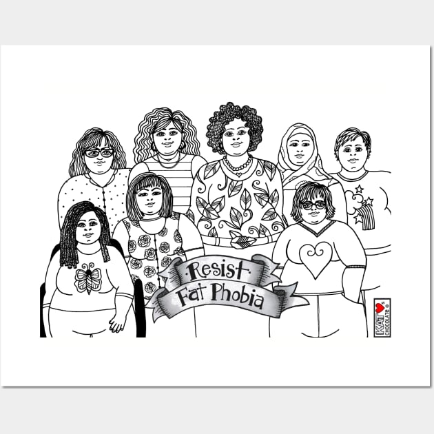 Resist Fat Phobia B&W Wall Art by Kat Loves Chocolate